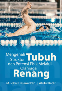 Image of Mengenali Struktur Tubuh dan Potensi Fisik Melalui Olahraga Renang